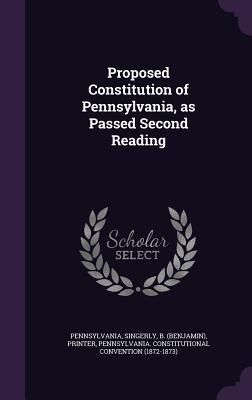 Produktbild: Proposed Constitution of Pennsylvania, as Passed Second Reading