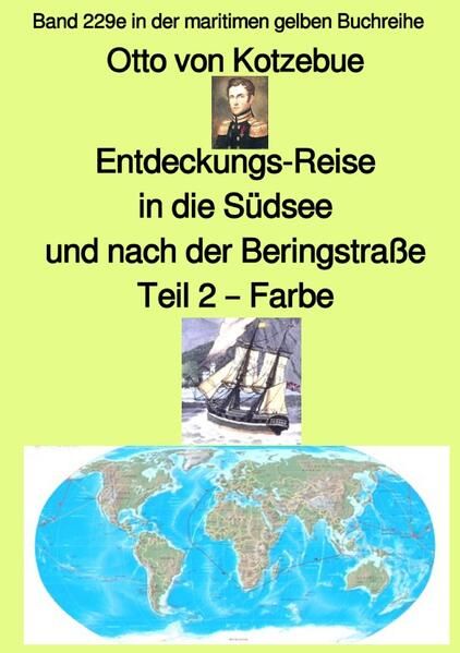 Produktbild: Entdeckungs-Reise in die S&uuml;dsee und nach der Beringstra&szlig;e - Band 229e in der maritimen gelben Buchreihe - Farbe - bei J&uuml;rgen Ruszkowski