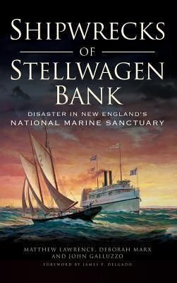 Produktbild: Shipwrecks of Stellwagen Bank: Disaster in New England's National Marine Sanctuary