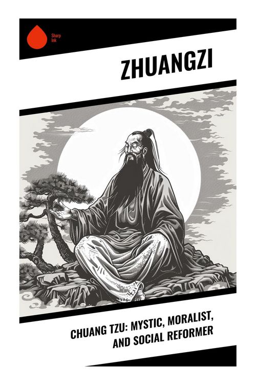Produktbild: Chuang Tzu: Mystic, Moralist, and Social Reformer