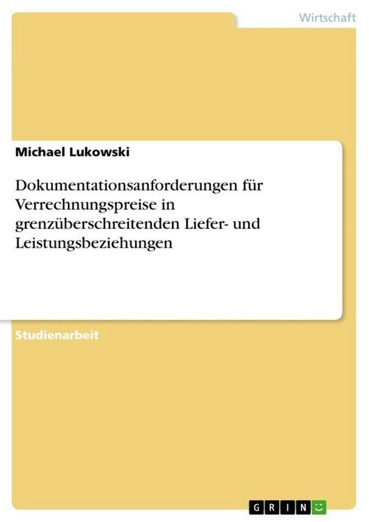 Produktbild: Dokumentationsanforderungen f&uuml;r Verrechnungspreise in grenz&uuml;berschreitenden Liefer- und Leistungsbeziehungen