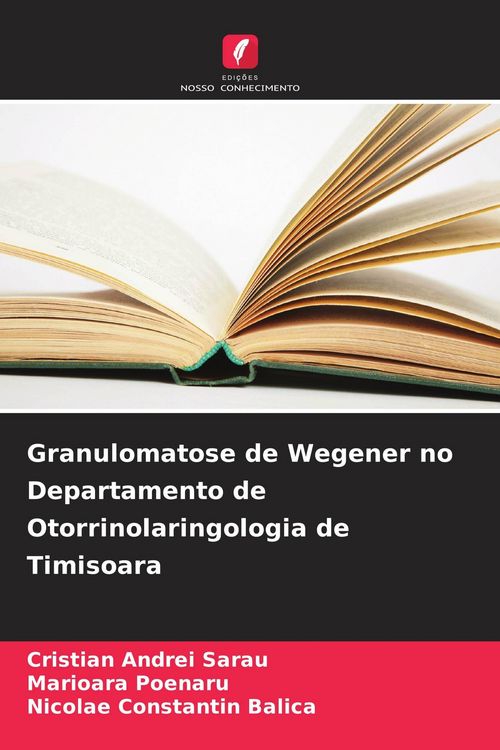 Produktbild: Granulomatose de Wegener no Departamento de Otorrinolaringologia de Timisoara