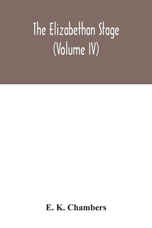 Produktbild: The Elizabethan stage (Volume IV)