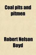 Produktbild: Coal Pits and Pitmen; A Short History of the Coal Trade and the Legislation Affecting It