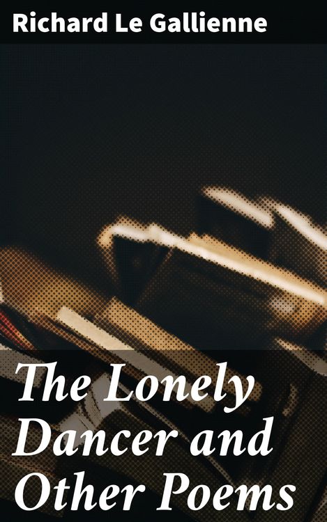Produktbild: The Lonely Dancer and Other Poems