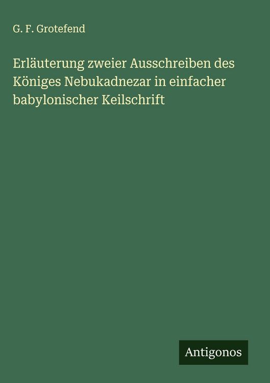Produktbild: Erl&auml;uterung zweier Ausschreiben des K&ouml;niges Nebukadnezar in einfacher babylonischer Keilschrift