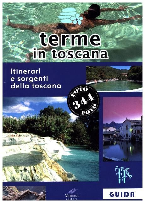 Produktbild: Giannoni, F: Terme in Toscana. Itinerari e sorgenti della To