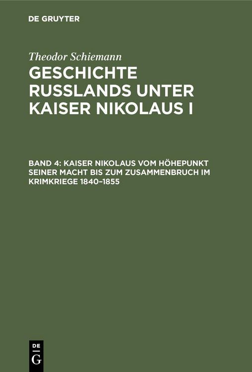 Produktbild: Kaiser Nikolaus vom H&ouml;hepunkt seiner Macht bis zum Zusammenbruch im Krimkriege 1840-1855