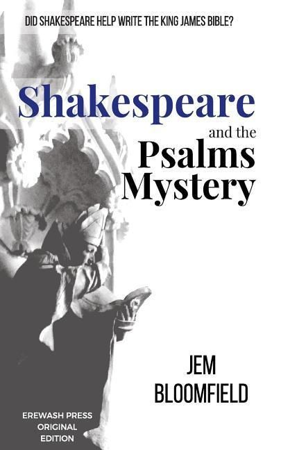 Produktbild: Shakespeare and the Psalms Mystery: Did Shakespeare help write the King James Bible?