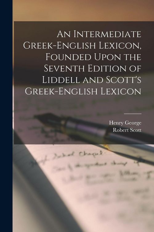 Produktbild: An Intermediate Greek-English Lexicon, Founded Upon the Seventh Edition of Liddell and Scott's Greek-English Lexicon
