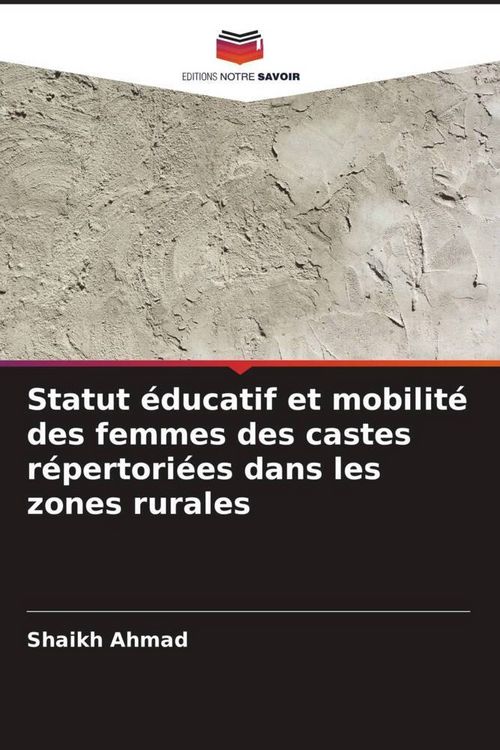 Produktbild: Statut &eacute;ducatif et mobilit&eacute; des femmes des castes r&eacute;pertori&eacute;es dans les zones rurales