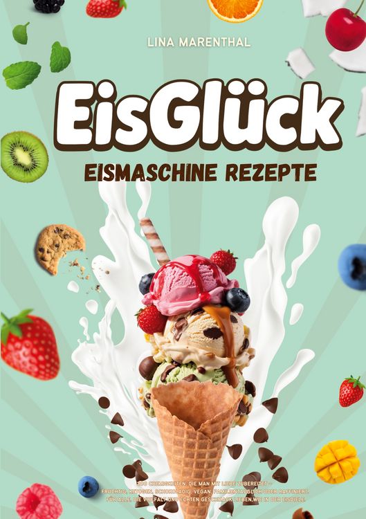 Produktbild: EisGl&uuml;ck Eismaschine Rezepte