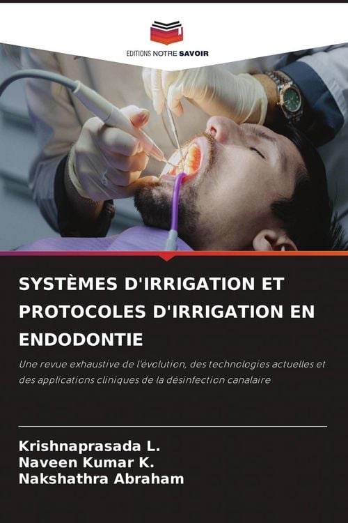 Produktbild: SYST&Egrave;MES D'IRRIGATION ET PROTOCOLES D'IRRIGATION EN ENDODONTIE