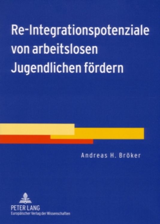 Produktbild: Re-Integrationspotenziale von arbeitslosen Jugendlichen f&ouml;rdern