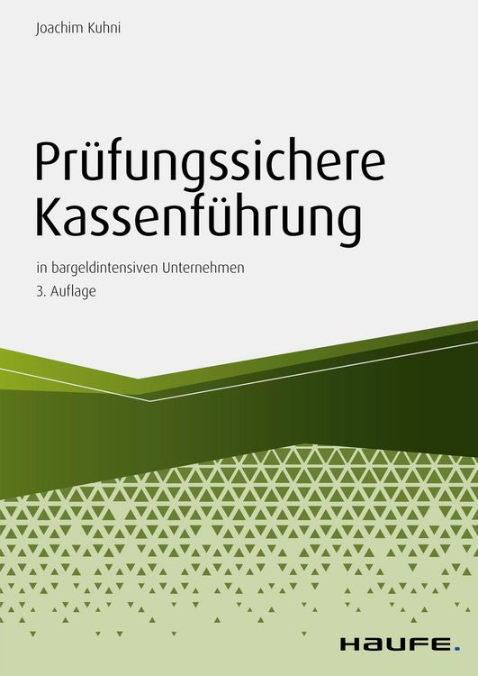 Produktbild: Pr&uuml;fungssichere Kassenf&uuml;hrung in bargeldintensiven Unternehmen