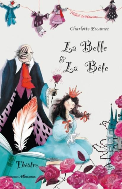Produktbild: La belle et la bEte - theatre de l'etreinte
