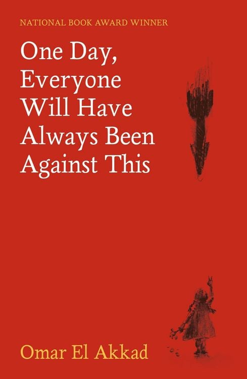 Produktbild: One Day, Everyone Will Have Always Been Against This