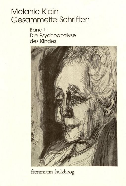 Produktbild: Melanie Klein: Gesammelte Schriften / Band II: Die Psychoanalyse des Kindes