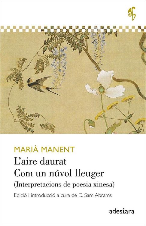 Produktbild: L'aire daurat / Com un n&uacute;vol lleuger : Interpretacions de poesia xinesa