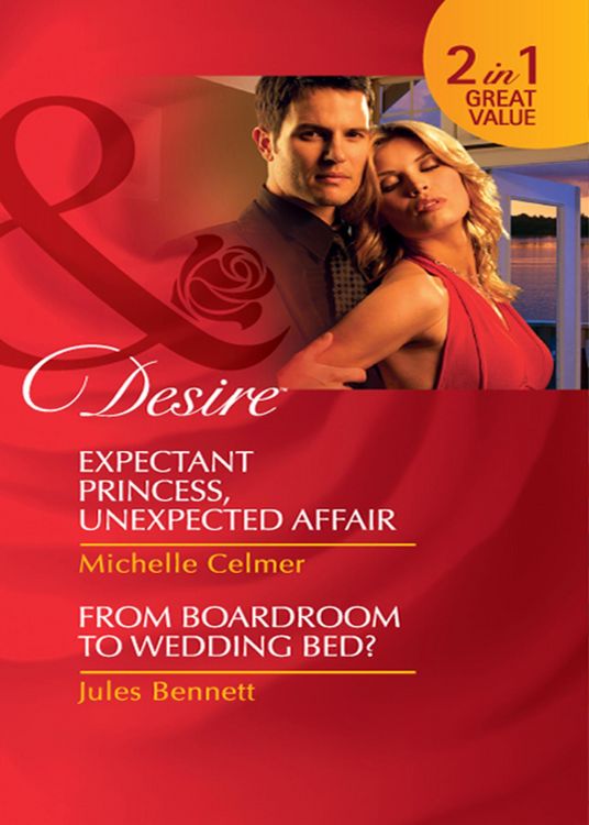 Produktbild: Expectant Princess, Unexpected Affair / From Boardroom To Wedding Bed?