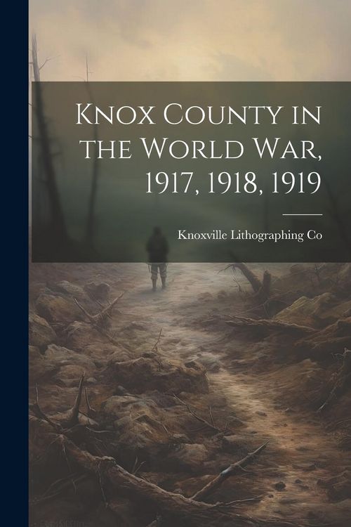 Produktbild: Knox County in the World war, 1917, 1918, 1919