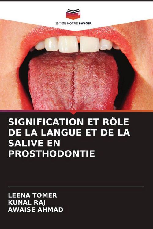 Produktbild: Signification Et R&ocirc;le De La Langue Et De La Salive En Prosthodontie