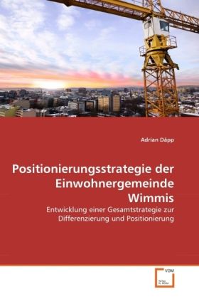 Produktbild: D&auml;pp, A: Positionierungsstrategie der Einwohnergemeinde Wimm