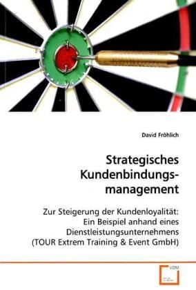 Produktbild: Fr&ouml;hlich, D: Strategisches Kundenbindungsmanagement