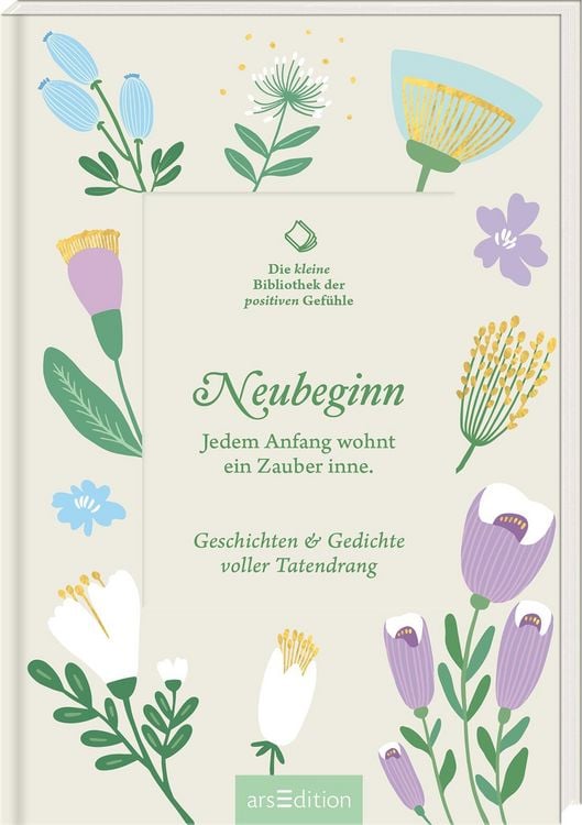 Produktbild: Die kleine Bibliothek der positiven Gef&uuml;hle: Neubeginn