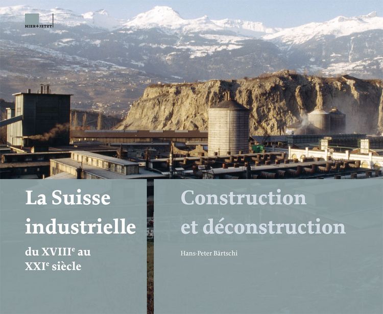 Produktbild: La Suisse industrielle du 18e au 21e si&egrave;cle