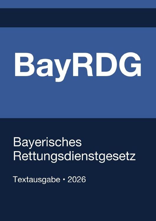 Produktbild: BayRDG - Bayerisches Rettungsdienstgesetz 2026