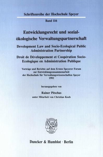 Produktbild: Entwicklungsrecht und sozial-&ouml;kologische Verwaltungspartnerschaft - Development Law and Socio-Ecological Public Administration Partnership - Droit de D&eacute;veloppement et Coop&eacute;ration Socio-Ecologique en Administration Publique.
