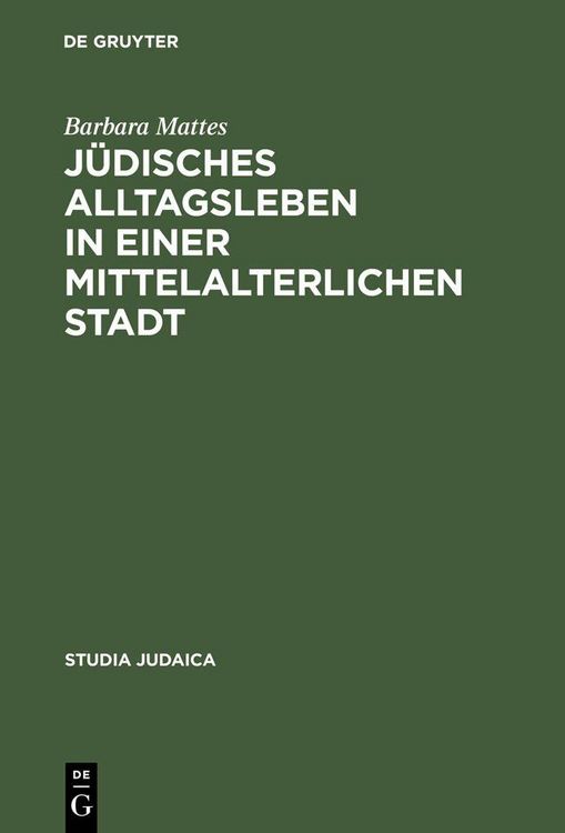 Produktbild: J&uuml;disches Alltagsleben in einer mittelalterlichen Stadt