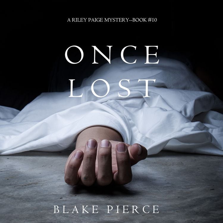 Produktbild: Once Lost (A Riley Paige Mystery&mdash;Book 10)
