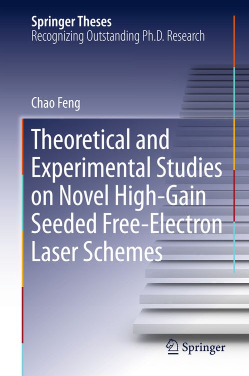 Produktbild: Theoretical and Experimental Studies on Novel High-Gain Seeded Free-Electron Laser Schemes