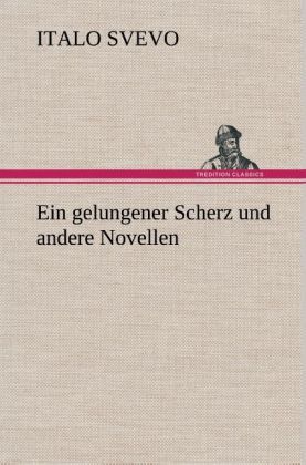 Produktbild: Ein gelungener Scherz und andere Novellen
