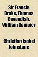 Produktbild: Sir Francis Drake, Thomas Cavendish, William Dampier