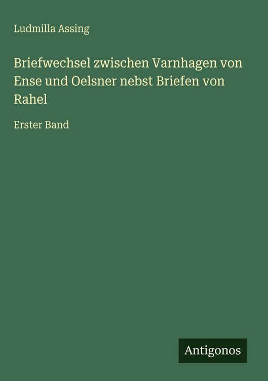 Produktbild: Briefwechsel zwischen Varnhagen von Ense und Oelsner nebst Briefen von Rahel
