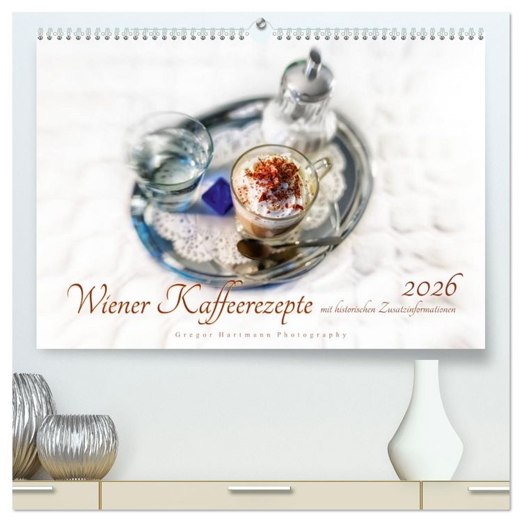 Produktbild: Wiener Kaffeerezepte (hochwertiger Premium Wandkalender 2026 DIN A2 quer), Kunstdruck in Hochglanz