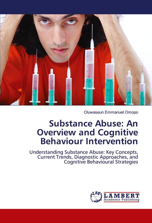 Produktbild: Substance Abuse: An Overview and Cognitive Behaviour Intervention