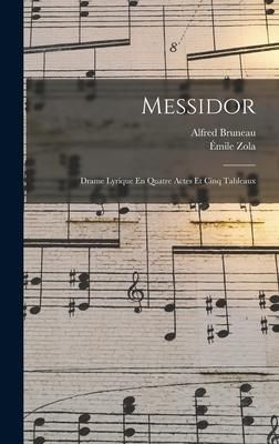 Produktbild: Messidor: Drame Lyrique En Quatre Actes Et Cinq Tableaux