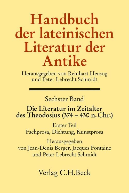 Produktbild: Handbuch der lateinischen Literatur der Antike Bd. 6: Die Literatur im Zeitalter des Theodosius (374-430 n.Chr.)