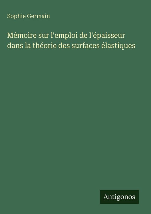 Produktbild: M&eacute;moire sur l'emploi de l'&eacute;paisseur dans la th&eacute;orie des surfaces &eacute;lastiques