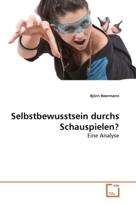 Produktbild: Beermann, B: Selbstbewusstsein durchs Schauspielen?