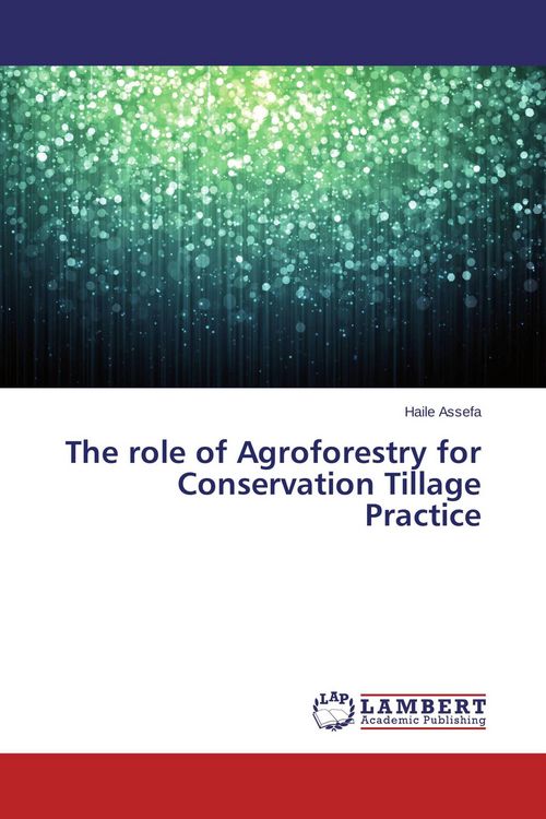 Produktbild: The role of Agroforestry for Conservation Tillage Practice