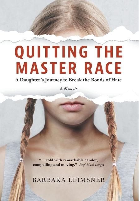 Produktbild: Quitting the Master Race: A Daughter's Journey to Break the Bonds of Hate