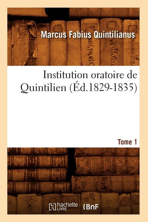 Produktbild: Institution oratoire de Quintilien. Tome 1 (&Eacute;d.1829-1835)