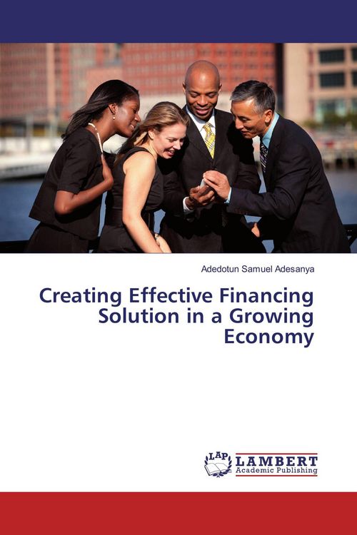 Produktbild: Creating Effective Financing Solution in a Growing Economy
