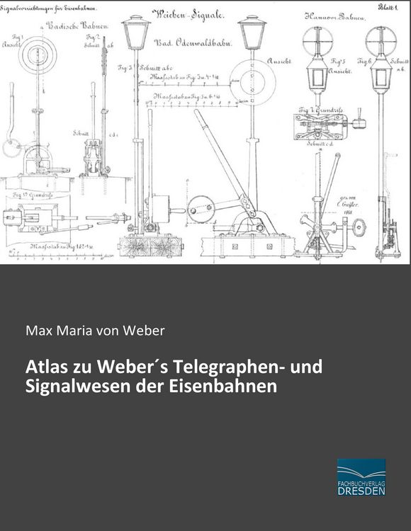 Produktbild: Atlas zu Weber&acute;s Telegraphen- und Signalwesen der Eisenbahnen