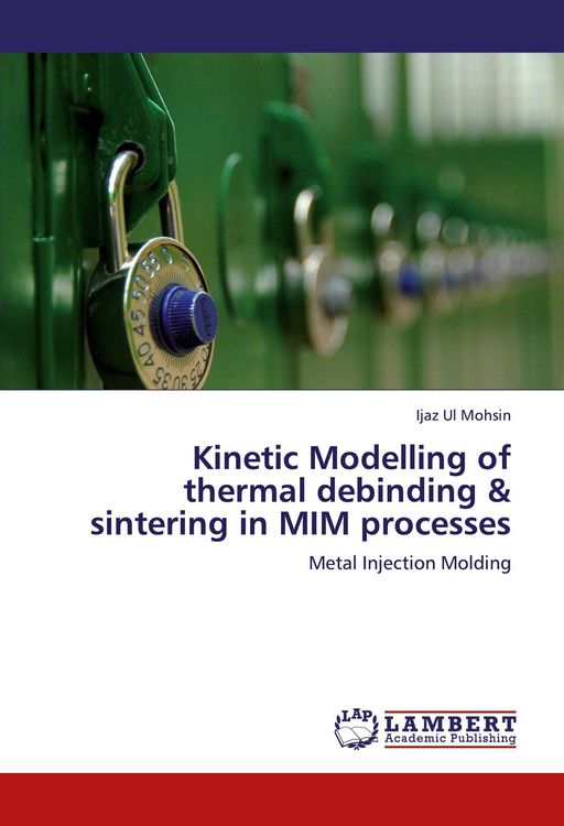 Produktbild: Kinetic Modelling of thermal debinding & sintering in MIM processes